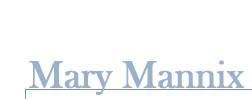 Click Here to enter Mary Mannix.com